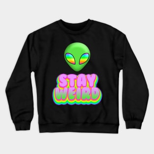 Stay Weird Crewneck Sweatshirt